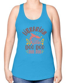librarian shark doo doo 474# - librarian -Racerback Tank