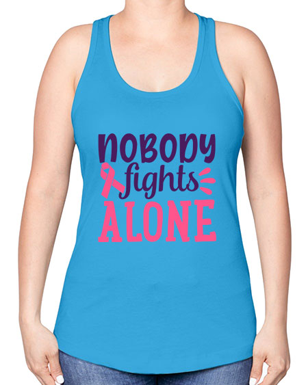 nobody fights alone Style 6# - breast cancer -Racerback Tank