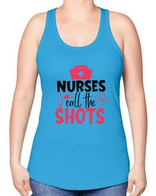 nurses call the shots Style 1235# - nurse -Racerback Tank