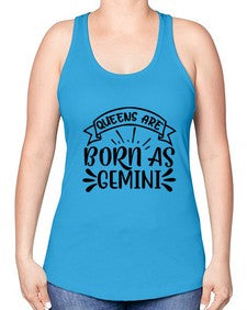 queens are born as gemini 391# - gemini -Racerback Tank