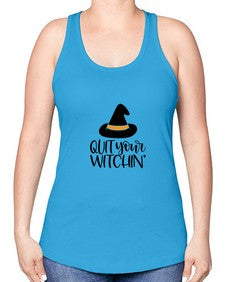 quit your witchin 30# - witch -Racerback Tank