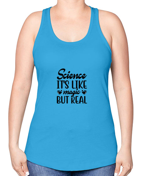 science its like magic but real 77# - general science -Racerback Tank