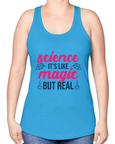 science its like magic but real 78# - general science -Racerback Tank