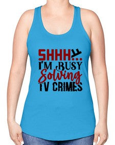 shhh im busy solving tv crimes 1040# - true crime -Racerback Tank