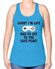 sorry im late had to get to the save point 151# - video games -Racerback Tank