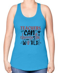 teachers ca change the world Style 389# - teacher -Racerback Tank