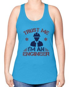trust me Im an engineer Style 455# - engineer -Racerback Tank