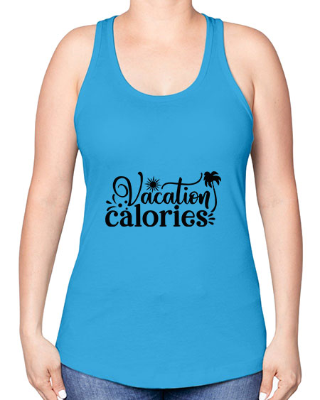 vacation calories Style 71# - summer -Racerback Tank