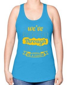 weve popped through days in a flash 997# - general school -Racerback Tank