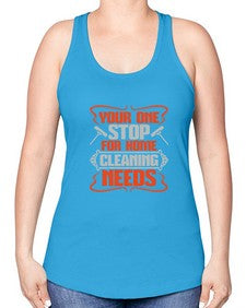 your one stop for home cleaning needs Style 492# - cleaner -Racerback Tank
