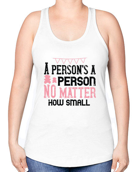 A persons a person no matter how small Style 14# - kids -Racerback Tank