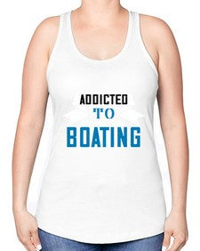 Addicted to Boating 1# - boats -Racerback Tank