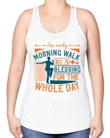 An early morning walk is a blessing for the whole day Style 28# - diabetes -Racerback Tank