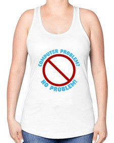 Computer problem no problem 8# - computer -Racerback Tank