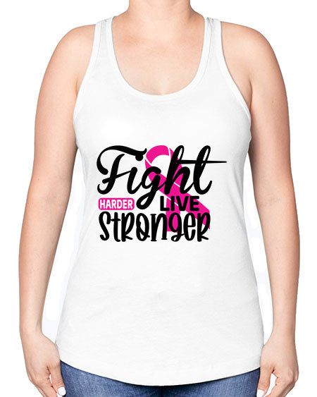 Fight Harder Live Stronger 27# - breast cancer -Racerback Tank