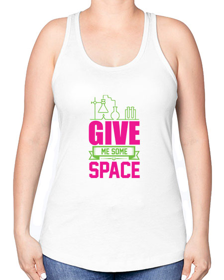 Give Me Some Space 31# - space -Racerback Tank
