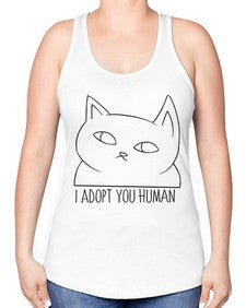 I Adopt You Human - cats -Racerback Tank