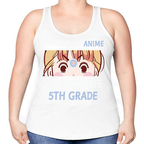 I Paused My Anime To Anime 243# - anime -Racerback Tank