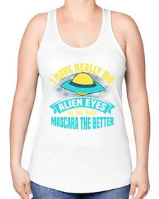 I have really big alien eyes 16# - ufo -Racerback Tank