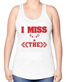 I miss the internet 24# - video games -Racerback Tank
