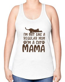 Im Not Like A Regular Mom Im A Cat Mama Style 17# - cats -Racerback Tank