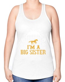 Im a big sister Style 38# - horse -Racerback Tank