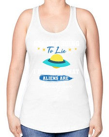 Im not going to lie i believe aliens are here 27# - ufo -Racerback Tank