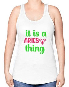 It is a aries thing 253# - aries -Racerback Tank