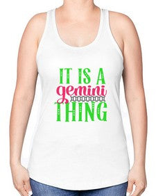 It is a gemini thing 254# - gemini -Racerback Tank