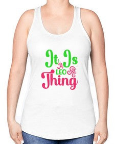 It is a leo thing 255# - leo -Racerback Tank