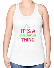 It is a sagittarius thing 257# - sagittarius -Racerback Tank