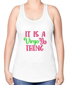 It is a virgo thing 260# - virgo -Racerback Tank
