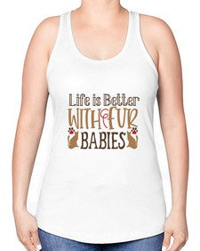 Life is Better With Fur Babies Style 19# - cats -Racerback Tank