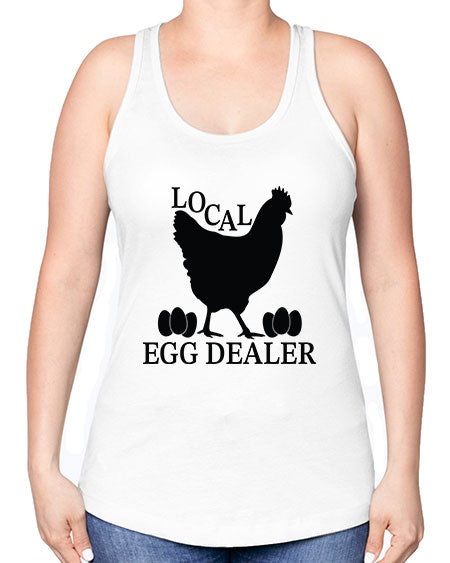 Local Egg Dealer - chicken -Racerback Tank