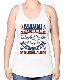 Mavni was never intended to be aliens 32# - ufo -Racerback Tank