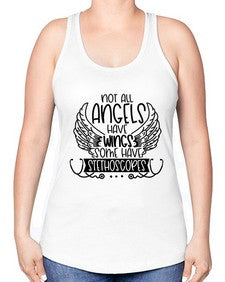 Not All Angels Have Wings Some Have Stethoscopes Style Style 1135# - nurse -Racerback Tank