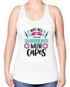 Not All Superheros Style Style 1138# - nurse -Racerback Tank