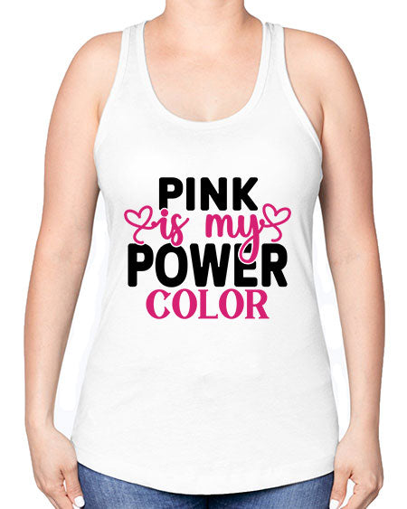 Pink is My Power Color 11# - breast cancer -Racerback Tank