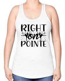 Right on pointe 183# - ballet -Racerback Tank