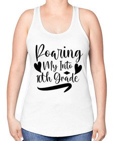 Roaring My Into tenth Grade 765# - tenth grade -Racerback Tank
