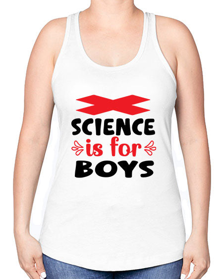 Science is for Boys 105# - general science -Racerback Tank