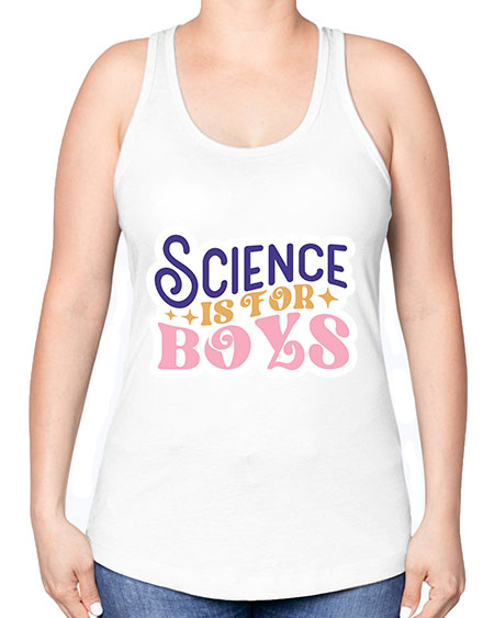 Science is for boys 104# - general science -Racerback Tank