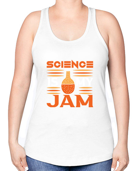 ScienceIsMyJamScience tshirt design ScienceIsMyJam Sciencetshirtdesign 49# - general science -Racerback Tank