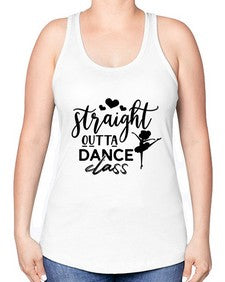Straight outta dance class 188# - ballet -Racerback Tank