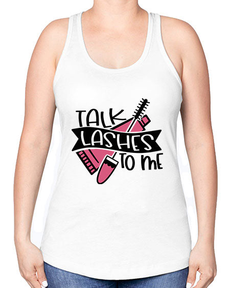 Talk Lashes To Me Style 17# - beauty - fashion -Racerback Tank
