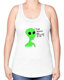 Thanks for beliving in me alien 5# - ufo -Racerback Tank