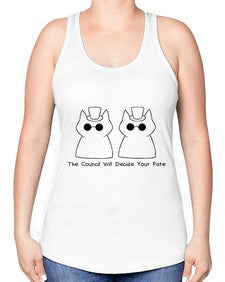 The Council will Decide Your Fate - cats -Racerback Tank