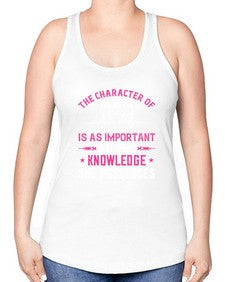 The character of the nurse is as important as the knowledge she possesses Style 1506# - nurse -Racerback Tank