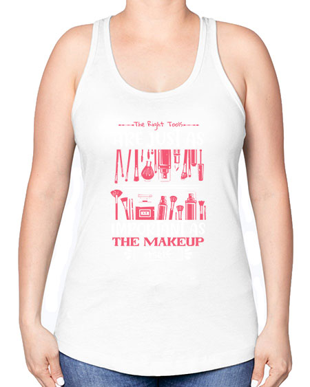 The right tools are just as important as the makeup itself Style 181# - beauty - fashion -Racerback Tank