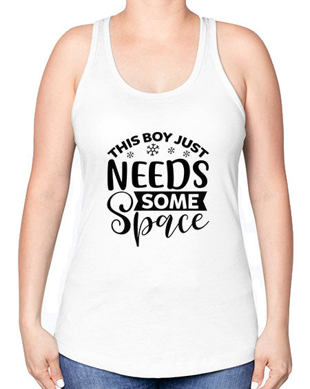 This Boy Just Needs Some Space 7# - space -Racerback Tank